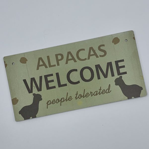Alpacas Welcome People Tolerated Sign